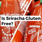 Is Sriracha Gluten Free?