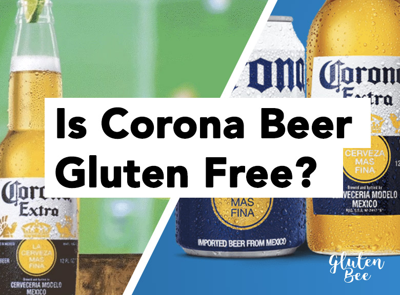 Is Corona Gluten Free beer? Gluten Bee