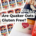 Are Quaker Oats Gluten Free?