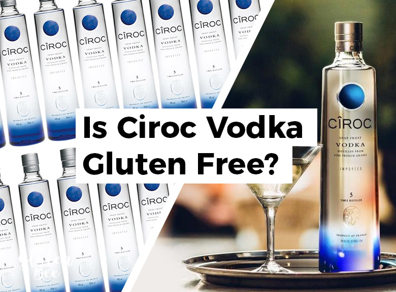 Is Ciroc Vodka Gluten Free?