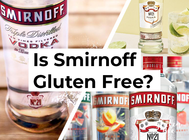 Is Smirnoff Gluten Free?