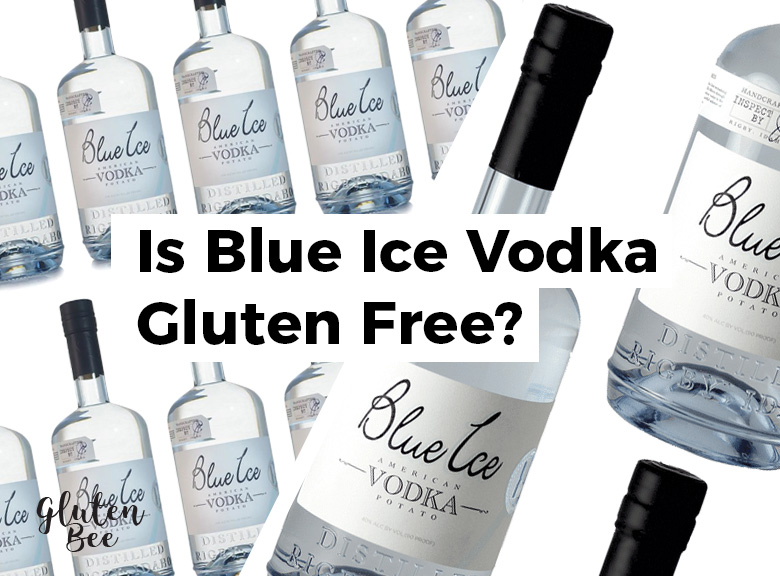 Is Blue Ice Vodka Gluten Free?