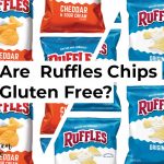 Are Ruffles Gluten Free?