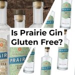 Is Prairie Gin Gluten Free?
