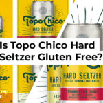 Is Topo Chico Hard Seltzer Gluten Free?