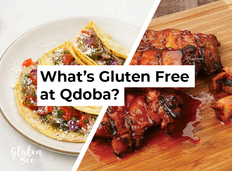 Qdoba Gluten Free Menu Items and Options