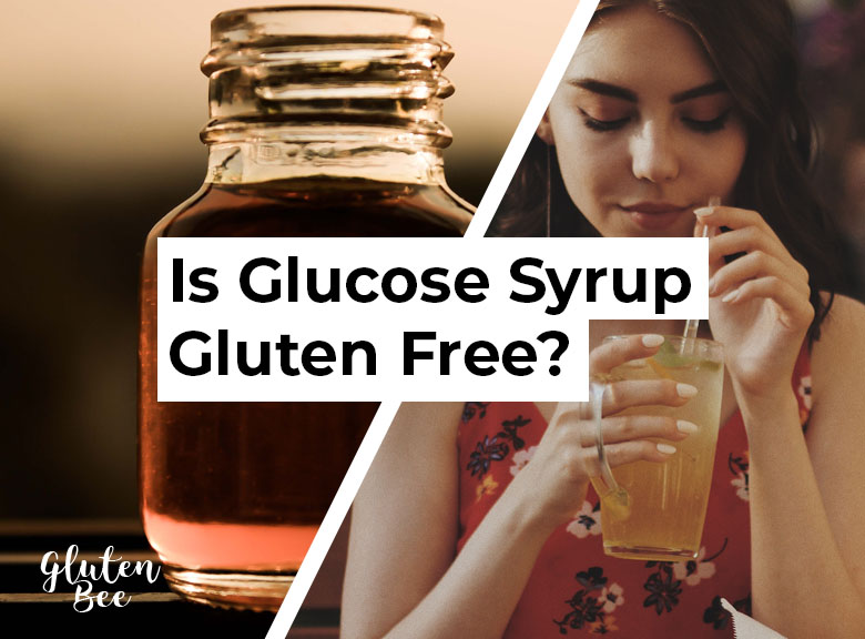Is Glucose Syrup Gluten Free?