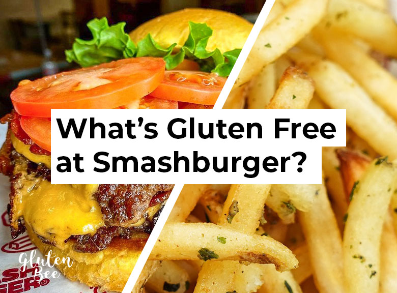 Smashburger Gluten Free Menu Items and Options