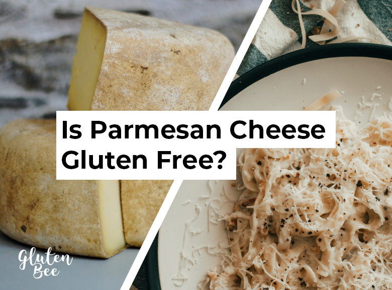 Is Parmesan Cheese Gluten Free?