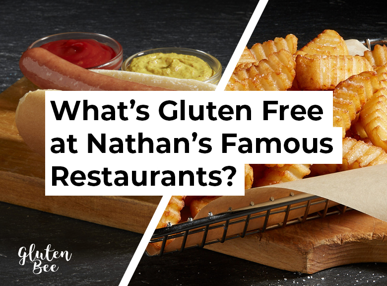 Nathan's Famous Restaurants Gluten Free Menu Items and Options