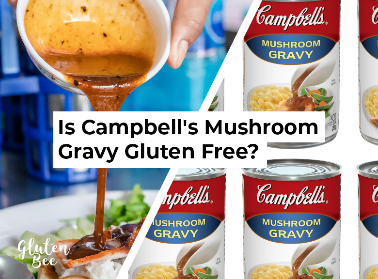 Is Campbell's Mushroom Gravy Gluten Free?