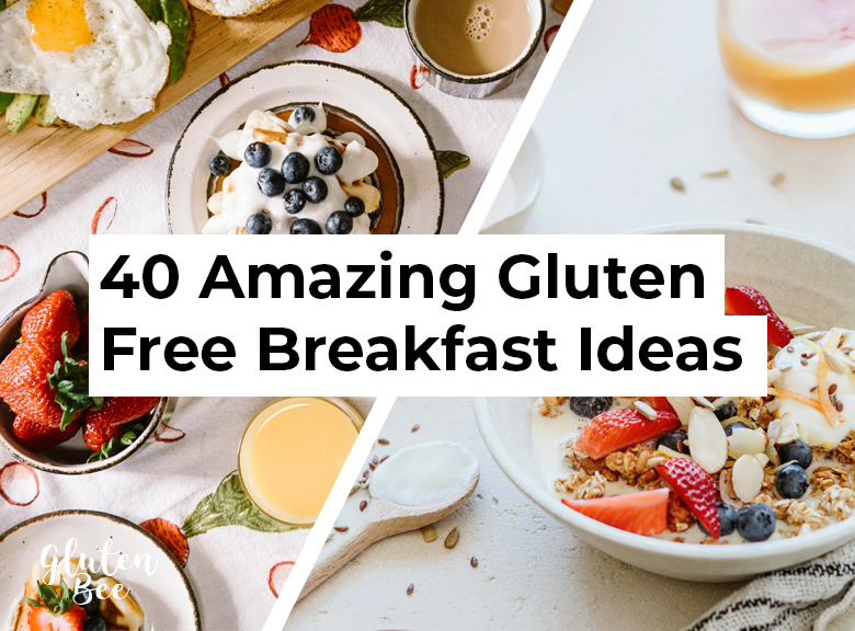 40 Amazing Gluten Free Breakfast Ideas
