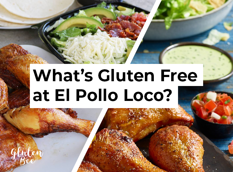 El Pollo Loco Gluten Free Menu Items and Options