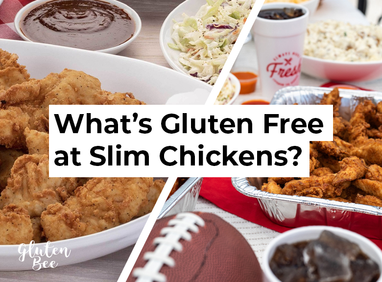 Slim Chickens Gluten Free Menu Items and Options