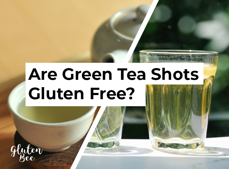 Are Green Tea Shots Gluten Free?